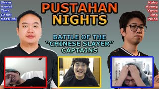 BATTLE OF THE CHINESE SLAYER CAPTAINS! | PUSTAHAN NIGHTS | GAME 1 | FACE CAM REACTIONS