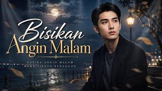 Bisikan Angin Malam | Lagu Pop Melayu Terbaru 2026 | Lagu Galau Tentang Rindu & Kenangan