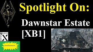 Skyrim (mods) - Spotlight On: Dawnstar Estate [XB1]