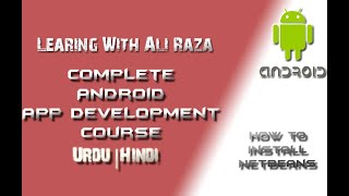 Android Development Tutorials| How to Download and install NetBeans with Jdk Urdu|Hindi