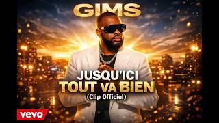 GIMS - Jusqu’ici Tout Va Bien (Official Music)