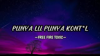 AKU PUNYA INI, PUNYA LU PUNYA KONT*L ,SOUND EFFECT FREE FIRE 