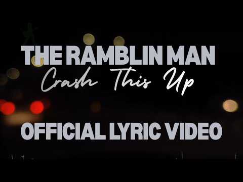 Crash This Up - The Ramblin Man (Official Lyric Video)