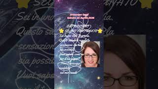 OROSCOPO SABATO 25 APRILE 2026 | IL SEGNO FORTUNATO