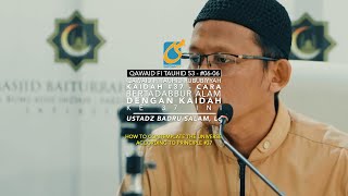 Cara Bertadabur Alam Dengan Kaidah #37 Ini - Ust Badru Salam, Lc