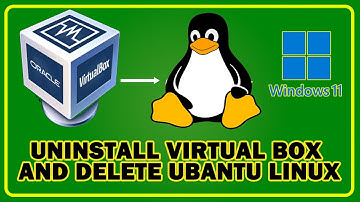 How to Uninstall Virtual-box and Delete Linux Virtual Machine