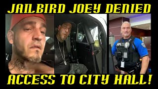 Frauditor Jailbird Joey Refuses ID & Denied Access To City Hall!