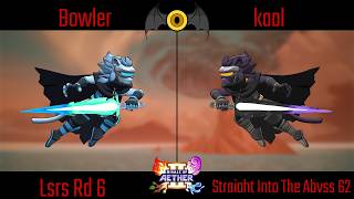 Straight Into The Abyss 62 - Lsrs Rd 6 - Bowler (Clairen) Vs kapl (Clairen) - RoA II