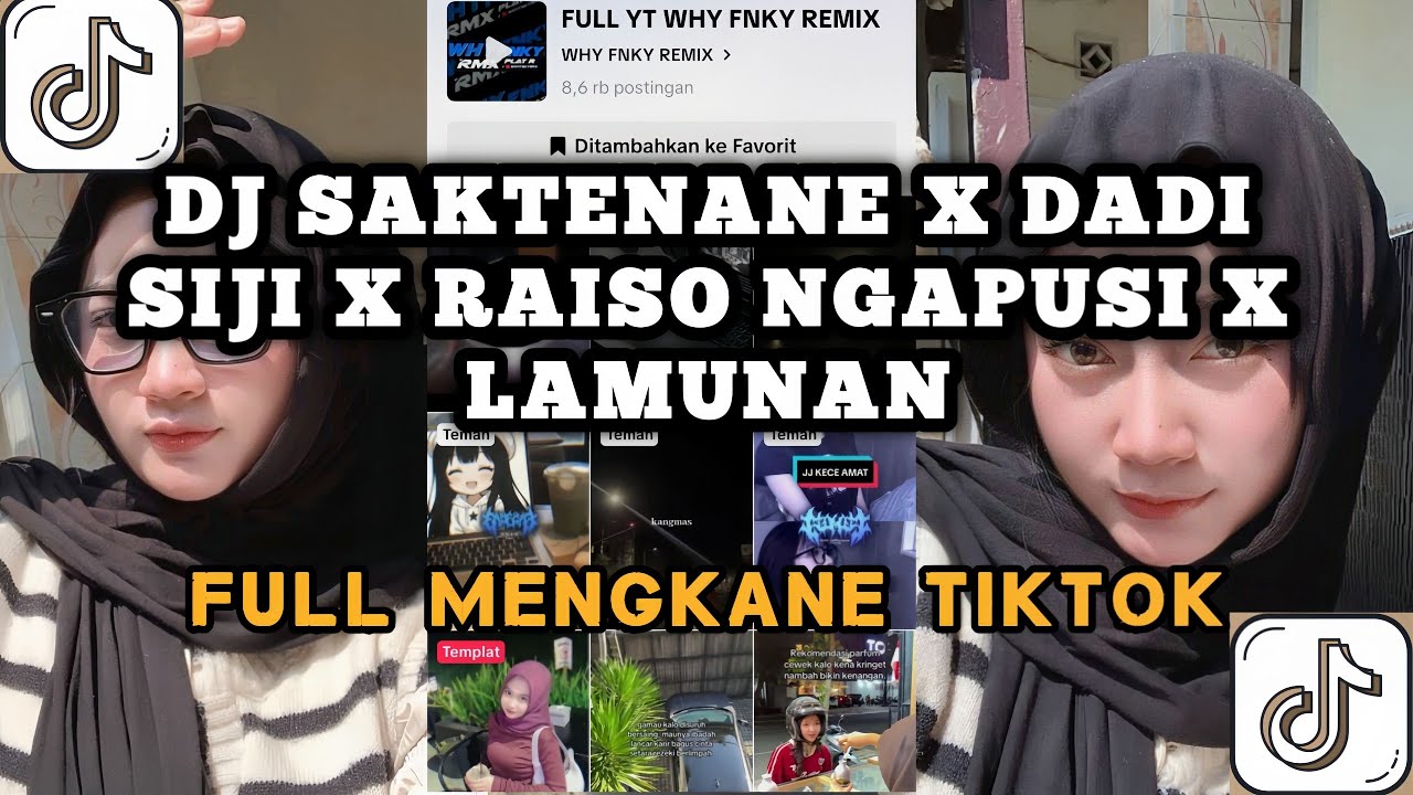 DJ SAKTENANE X DADI SIJI X RAISO NGAPUSI X LAMUNAN MENGKANE TIKTOK FULL REVERB WHY FNKY REMIX