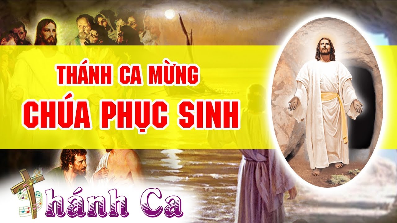 Tuyển Tập Thánh Ca Phục Sinh 2018 - Mừng Chúa Đã Phục Sinh ...