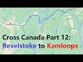 Road trip (12) across Canada : Revelstoke to Kamloops (212km)