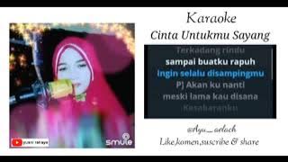 Karaoke - Cinta Untukmu Sayang (Aprilian ft Fanny Zee) cover smule by Ayu_aelach