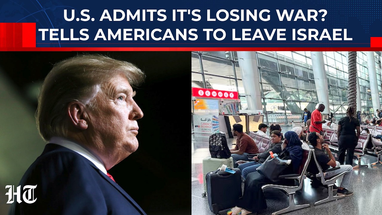 US Admits It's Losing Iran War? Tells All Americans To Leave Israel, Ally Arab Nations Immediately