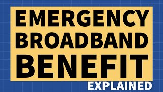 Emergency Broadband Benefit  Explained