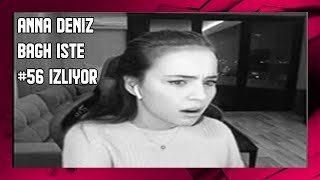 Anna Deniz Bağh İşte İzliyor
