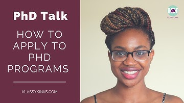 PhD Talk | How to Apply to PhD Programs
