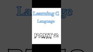Basic C Programming Language || Part 2 || C Language #coding #clanguage #shorts #trending