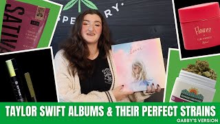 Taylor Swift Albums & Their Perfect Cannabis Strains (Gabby's Version)