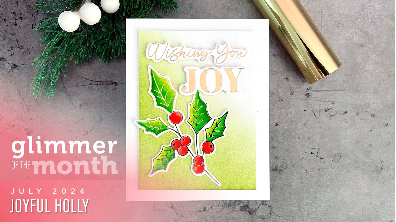 Spellbinders July 2024 Glimmer Hot Foil Kit of the Month – Joyful Holly ...
