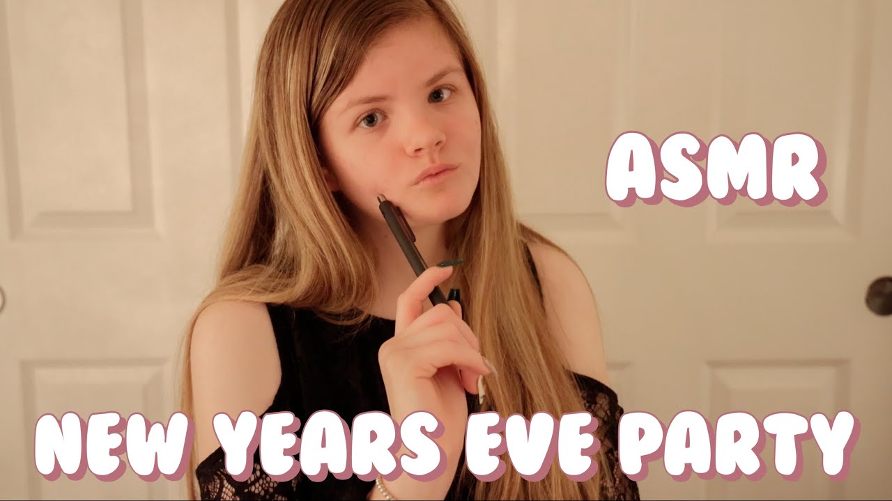 ASMR PLANNING A NEW YEARS EVE PARTY