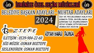 PARTİ VE MUHTARLIK SEÇİM MÜZİKLERİ 2024 (9)