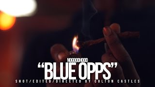 NOGOODHOOD "BLUE OPPS" (SHOT BY @WHOISCOLTC)