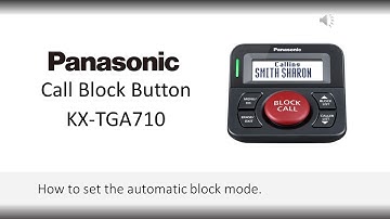 Panasonic - Call Block Machine - KX-TGA710, KX-TGA760, KX-TG3101 - How to use Automatic Block Mode