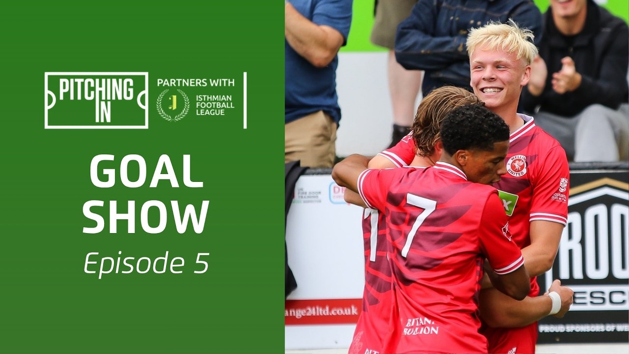 2026/27 Isthmian League Goal Show: Episode 5