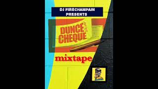 Dunce cheque mixtape raw 2022 valiant,squash,alkaline,intense,skeng & more Dj Firechampain