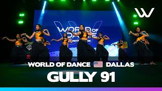 GULLY 91 | Team Division | World of Dance Dallas 2026 |#WODDALLAS26