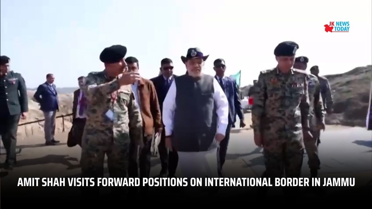 Amit Shah visits forward positions on international border in Jammu | JK News Today