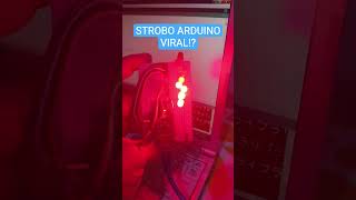 STROBO ARDUINO VIRAL!!#viralvideo #arduinoproject #projekakhir