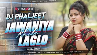 Jawaniya Khile Lagalo Instagram Viral Khortha Dj Song [ Edm Tapori Mix ] Dj Phaljieet Remix 
