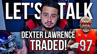 Dexter Lawrence Traded to Bengals... So What Now?