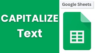 How to Capitalize All Letters in Google Sheets