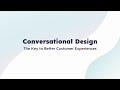 Conversational Design | The Key to Better Customer Experiences
