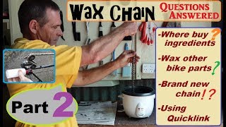 Wax your chain - commonly asked questions answered Pt.2