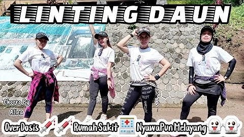 LINTING DAUN || Over Dosis || Rumah Sakit || Nyawapun Melayang || Choreo By Allea