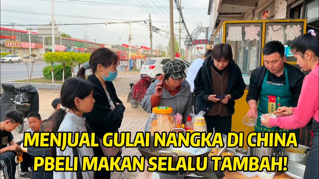 MENJUAL GULAI NANGKA DI CHINA,DI SERBU SAMA ANAK ANAK,SEMUA MEMUJI BIARPUN GAK PERNAH MAKAN