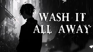 Nightcore - Wash It All Away (Lyrics)