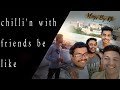 Chilling With Buddies Be Like | Rushikesh khodke | VLOGS BY RK