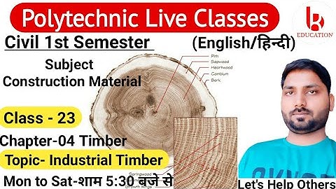 Construction Material | Chapter 4 Timber | Class 23 | Civil 1st Semester by Brijesh Sir
