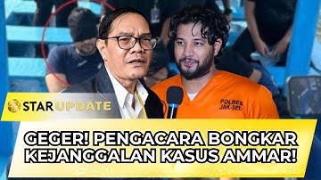 PENGACARA BICARA LANTANG! BANYAK KEJANGGALAN, AMMAR ZONI DIBUNGKAM SEBELUM SIDANG!! | STAR UPDATE