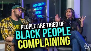 Are People Tired of Black People Complaining or Is There a Lack of Resources In the Black Community