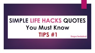 Simple life hacks quotes you must know ...