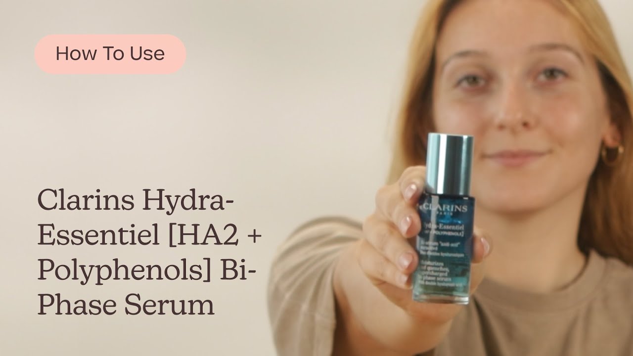 How to Use Clarins Hydra-Essentiel [HA2 + Polyphenols] Bi-Phase Serum | Care to Beauty