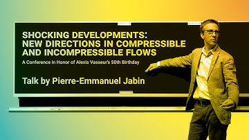 Shocking Developments: New Directions in Compressible and Incompressible Flows /Pierre-EmmanuelJabin