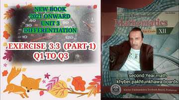 LECTURE #25 EXERCISE 3.3(PART 1)(Q1 TO Q3) UNIT 3 DIFFERENTIATION SECOND YEAR MATH KPK BOARDS.