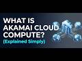 Akamai cloud computing explained