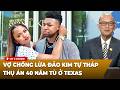 Thời Sự Thế Giới P6 (06-18-2026) ᴠợ ᴄʜồɴɢ ʟừᴀ đảᴏ kim tự tháp thụ án 40 năm tù ở Texas